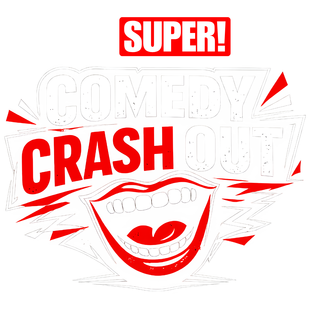 Extra Super! BIG® Comedy Crash Out